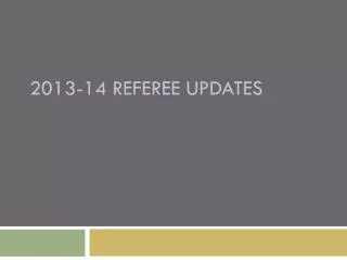 2013-14 Referee UPDATES