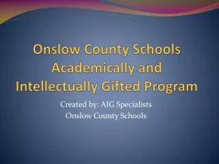 Onslow County Schools Academically and Intellectually Gifted Program