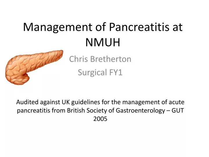 management of pancreatitis at nmuh