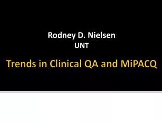 Trends in Clinical QA and MiPACQ