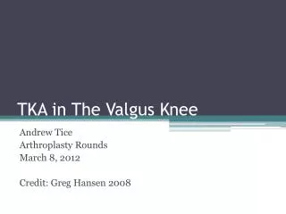 TKA in The Valgus Knee
