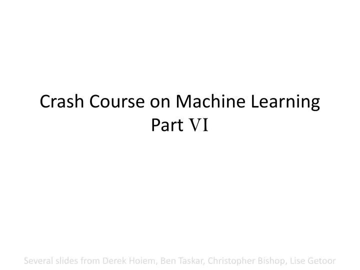 crash course on machine learning part vi