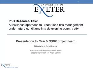 Presentation to Safe &amp; SURE project team PhD student: Seith Mugume