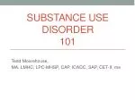 Substance Use Disorder 101 - slide 1