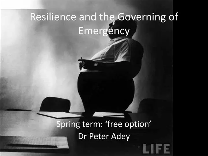resilience and the governing of emergency