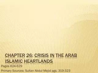 Chapter 26: Crisis in the Arab Islamic Heartlands
