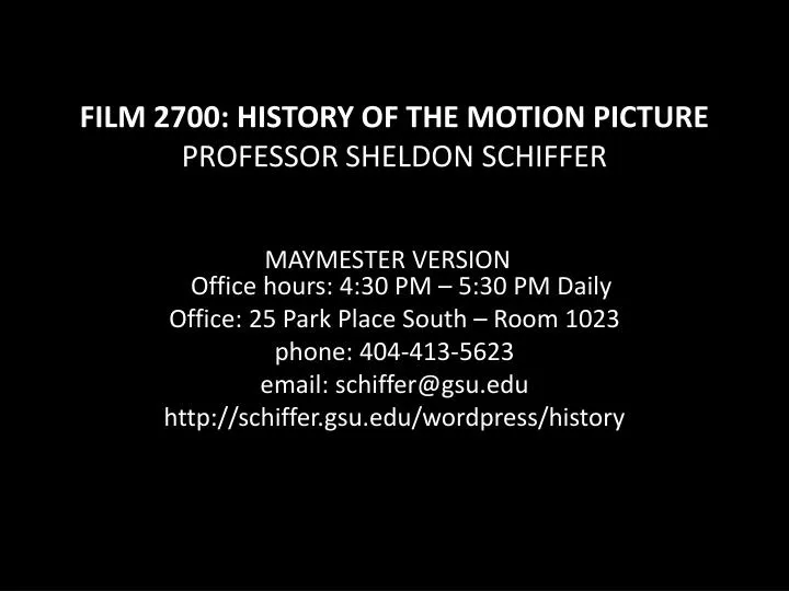film 2700 history of the motion picture professor sheldon schiffer
