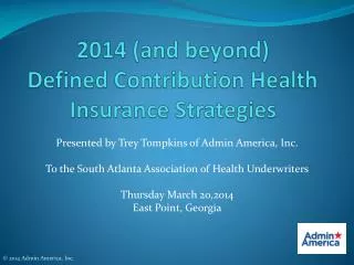 2014 (and beyond) Defined Contribution Health Insurance Strategies