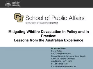 Dr Michael Eburn Senior Fellow ANU College of Law and Fenner School of Environment and Society
