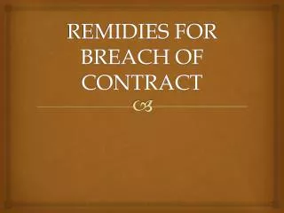 REMIDIES FOR BREACH OF CONTRACT