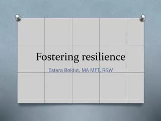 Fostering resilience