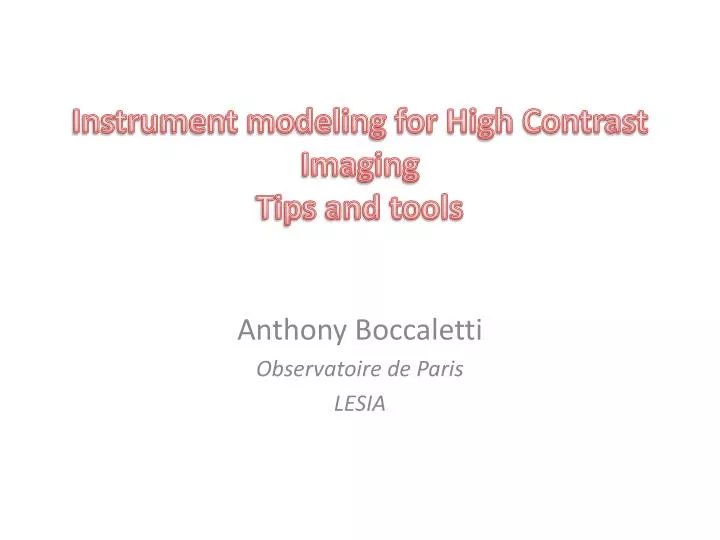 instrument modeling for high contrast imaging tips and tools