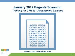 January 2012 Regents Scanning Training for CFN 201 Assessment Liaisons
