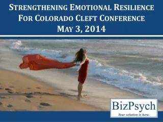 Strengthening Emotional Resilience For Colorado Cleft Conference May 3, 2014