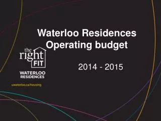 Waterloo Residences Operating budget