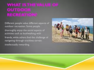 What is the value of outdoor recreation?