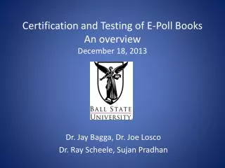 Certification and Testing of E-Poll Books An overview December 18, 2013