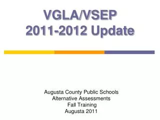 VGLA/VSEP 2011-2012 Update