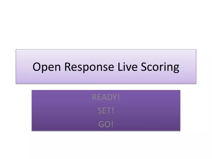 open response live scoring