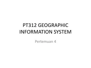 pt312 geographic information system
