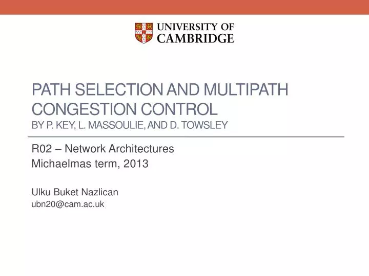 path selection and multipath congestion control by p key l massoulie and d towsley