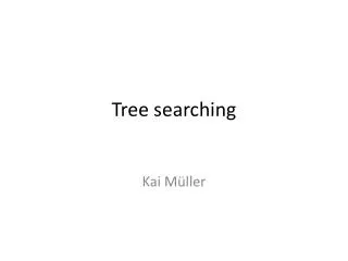 Tree searching