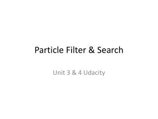 Particle Filter &amp; Search