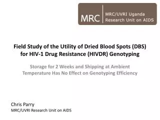 Field Study of the Utility of Dried Blood Spots (DBS) for HIV-1 Drug Resistance (HIVDR) Genotyping