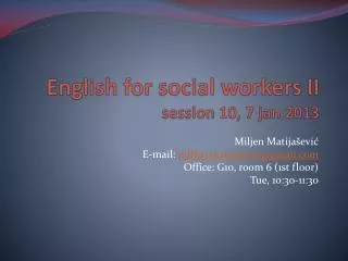 English for social workers II session 10, 7 jan 2013