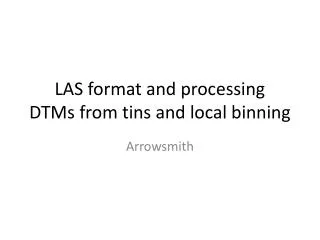LAS format and processing DTMs from tins and local binning