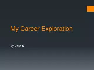 My Career Exploration