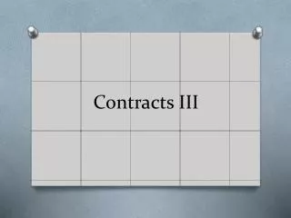 Contracts III