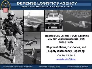 Proposed DLMS Changes (PDCs) supporting DoD Item Unique Identification (IUID ) Supply Policy