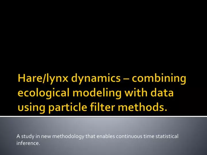 a study in new methodology that enables continuous time statistical inference