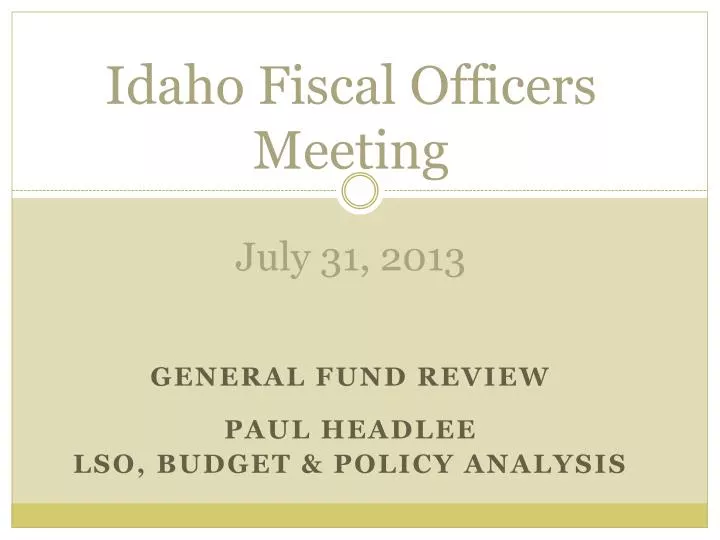 i daho fiscal officers meeting july 31 2013