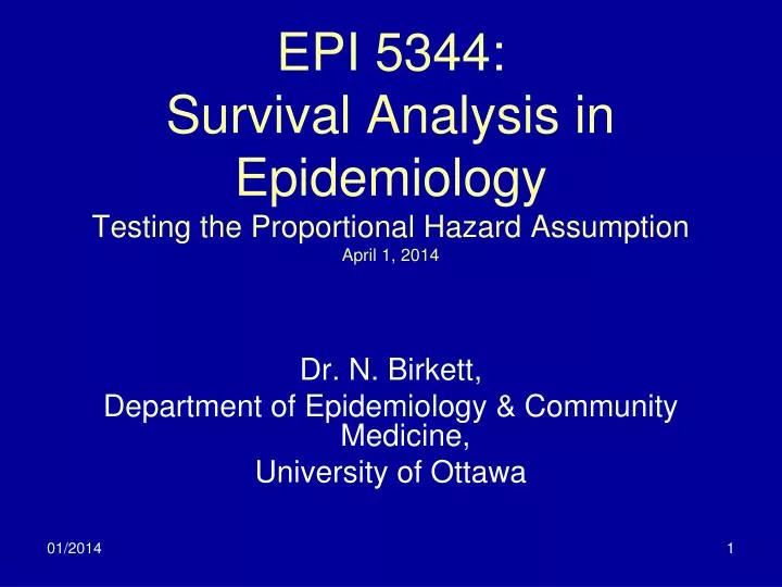 epi 5344 survival analysis in epidemiology testing the proportional hazard assumption april 1 2014