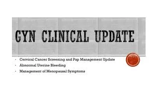 GYN Clinical update