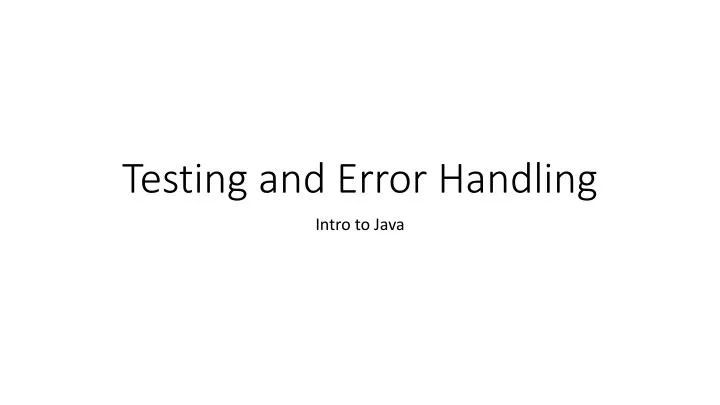 testing and error handling