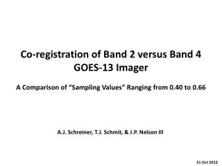 Co-registration of Band 2 versus Band 4 GOES-13 Imager