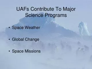 UAFs Contribute To Major Science Programs