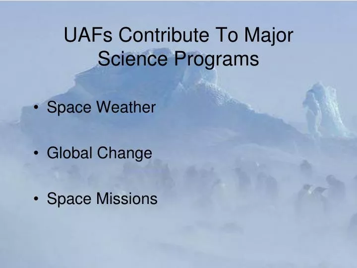 uafs contribute to major science programs