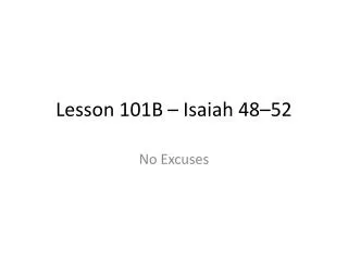 Lesson 101B – Isaiah 48–52