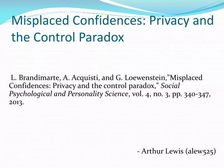 misplaced confidences privacy and the control paradox