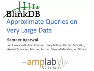 Approximate Queries on Very Large Data