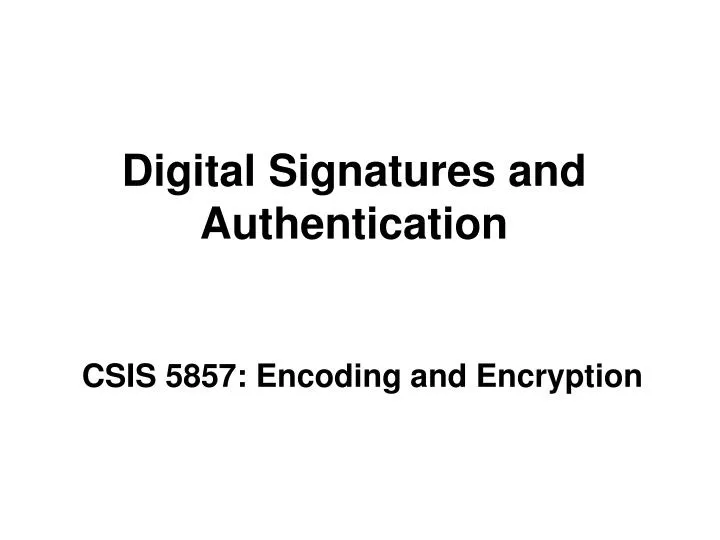 digital signatures and authentication