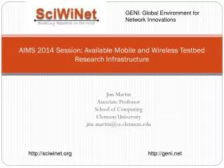 AIMS 2014 Session: Available Mobile and Wireless Testbed Research Infrastructure