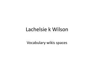 Lachelsie k Wilson