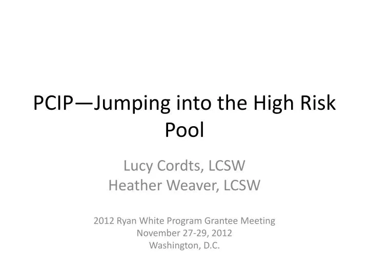 pcip jumping into the high risk pool