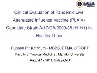Punnee Pitisuttithum - MBBS, DTM&amp;H,FRCPT Faculty of Tropical Medicine , Mahidol University