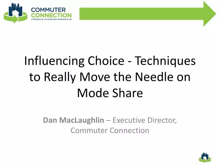 influencing choice techniques to really move the needle on mode share